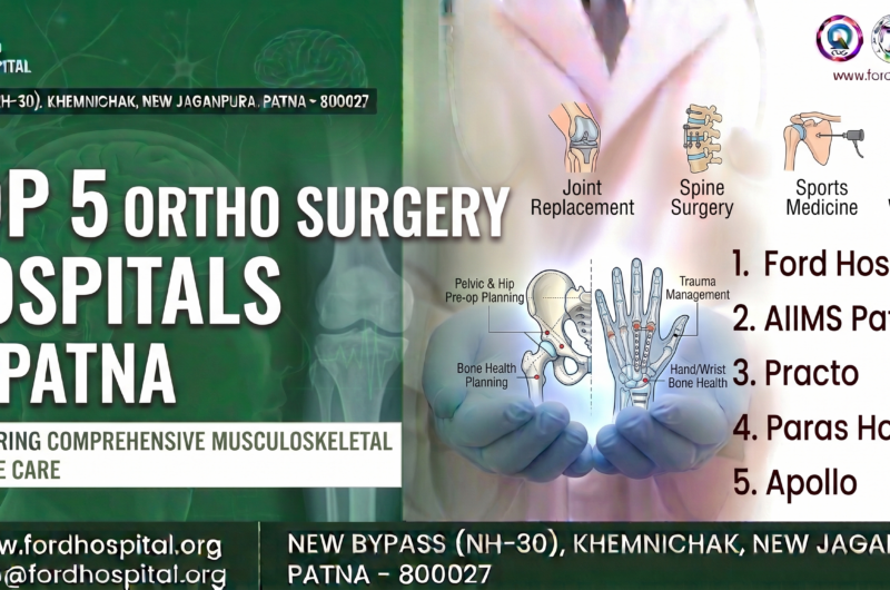 Expert Bone and Joint Care: Top 5 Ortho Surgery Hospitals in Patna